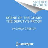 Scene_of_the_Crime__The_Deputy_s_Proof